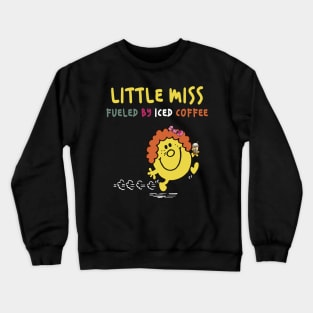 Little Miss Fueled By Iced Coffee Crewneck Sweatshirt